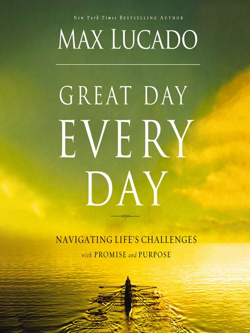 Title details for Great Day Every Day by Max Lucado - Available